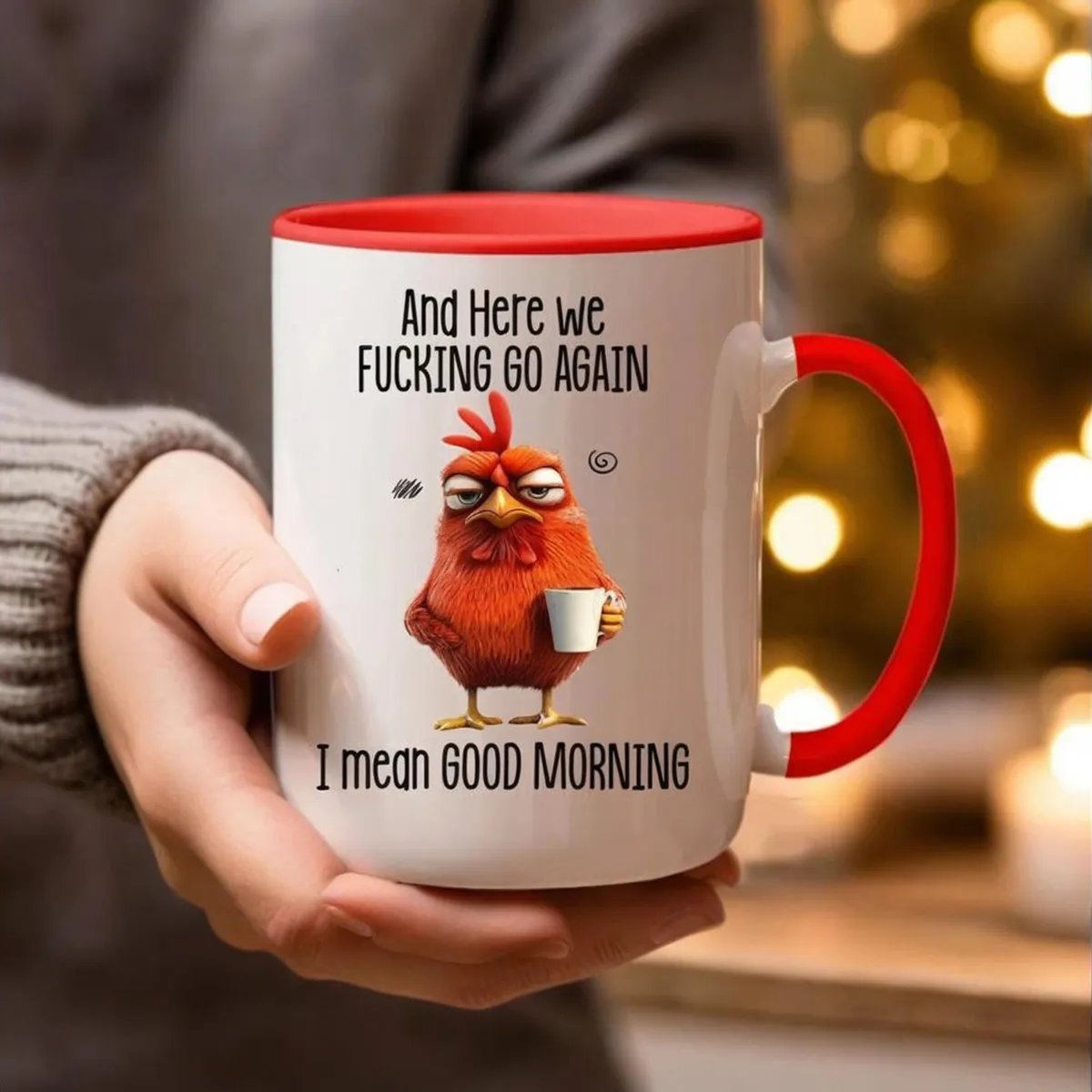 🏆Hot Sale⚡Funny Mug – And Here We F*cking Go Again... I Mean Good Morning Coffee Cup