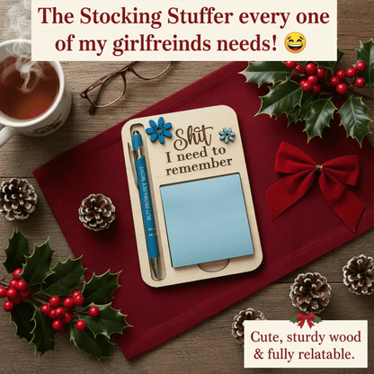 The "Shit I Need to Remember" Sticky Note Holder
